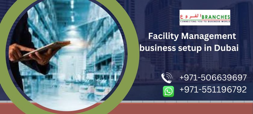 Facility Management business setup in Dubai