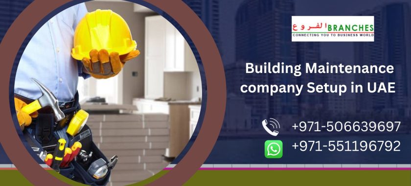 Building Maintenance company Setup in UAE